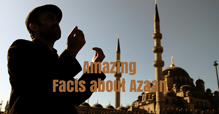 Amazing Facts about Azaan